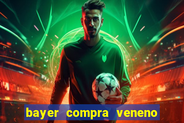 bayer compra veneno de cobra